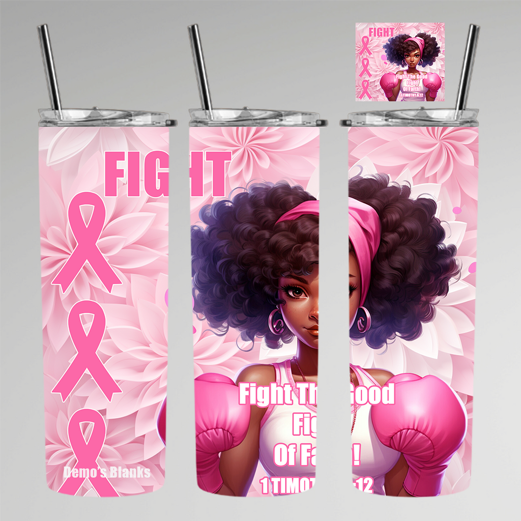 Breast Cancer Fight The Good Fight Tumbler Digital Design Product