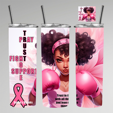 Load image into Gallery viewer, Breast Cancer Trust Pray Fight Tumbler Digital Design Product
